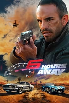 Watch 6 Hours Away (2024) Online Full Movie Free