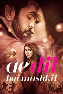 Watch Ae Dil Hai Mushkil (2016) Online Full Movie Free