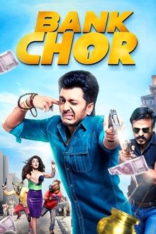 Watch Bank Chor (2017) Online Full Movie Free