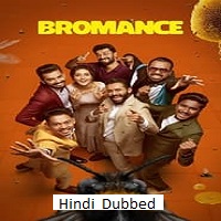 Watch Bromance (2025) Online Full Movie Free