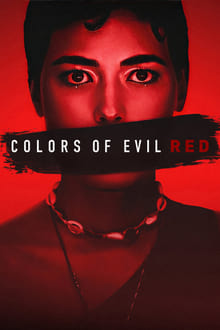 Watch Colors of Evil: Red (2024) Online Full Movie Free