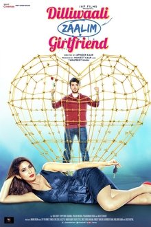 Watch Dilliwaali Zaalim Girlfriend (2015) Online Full Movie Free