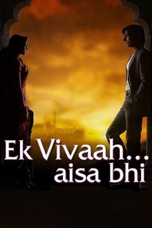 Watch Ek Vivaah… Aisa Bhi (2008) Online Full Movie Free