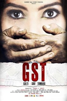 Watch GST - Galti Sirf Tumhari (2017) Online Full Movie Free