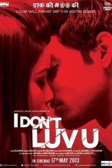 Watch I Don't Luv U (2013) Online Full Movie Free