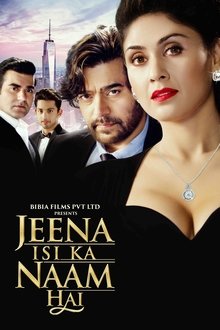 Watch Jeena Isi Ka Naam Hai (2017) Online Full Movie Free