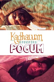 Watch Kadhalum Kadanthu Pogum (2019) Online Full Movie Free
