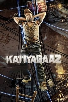 Watch Katiyabaaz (2013) Online Full Movie Free