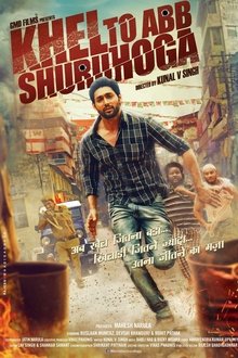 Watch Khel Toh Ab Shuru Hoga (2016) Online Full Movie Free