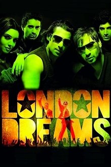 Watch London Dreams (2009) Online Full Movie Free
