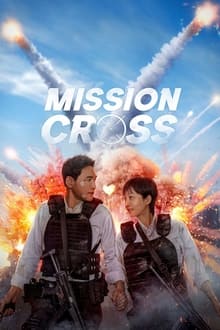 Watch Mission: Cross (2024) Online Full Movie Free