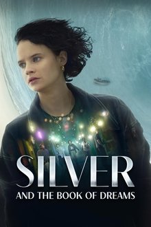Watch Silver and the Book of Dreams (2023) Online Full Movie Free