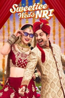 Watch Sweetiee Weds NRI (2017) Online Full Movie Free