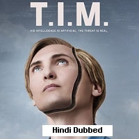 Watch T.I.M. (2023) Online Full Movie Free