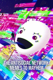 Watch The Antisocial Network: Memes to Mayhem (2024) Online Full Movie Free