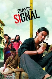 Watch Traffic Signal (2007) Online Full Movie Free
