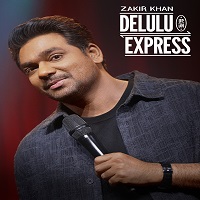 Watch Zakir Khan: Delulu Express  (2025) Online Full Movie Free